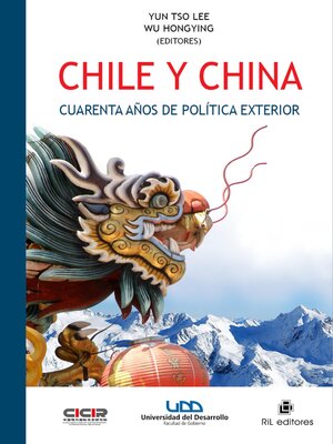 cover image of Chile y China. Cuarenta años de política exterior